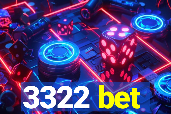 3322 bet